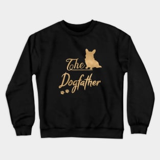 The Corgi Dogfather, Funny Corgi, Dog Father Crewneck Sweatshirt